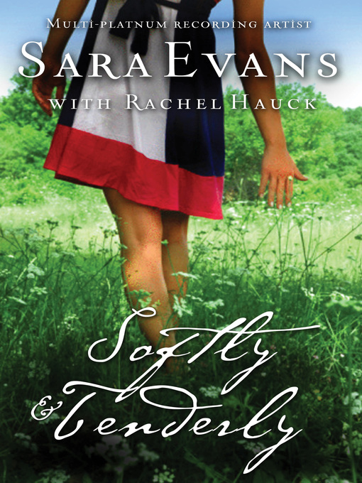 Title details for Softly and Tenderly by Sara Evans - Available